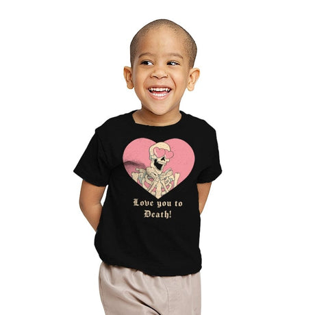 Love you to Death! - Youth T-Shirts RIPT Apparel X-small / Black