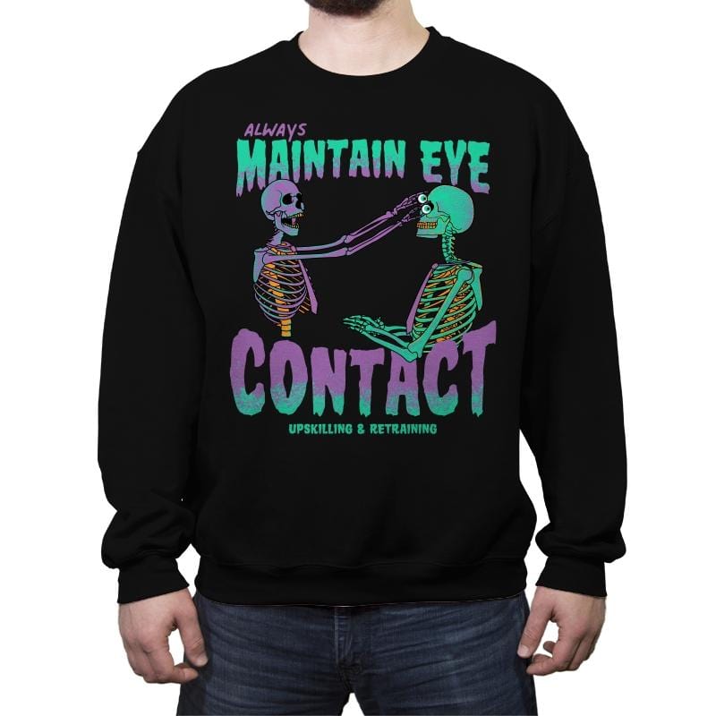 Maintain Eye Contact - Crew Neck Sweatshirt Crew Neck Sweatshirt RIPT Apparel Small / Black