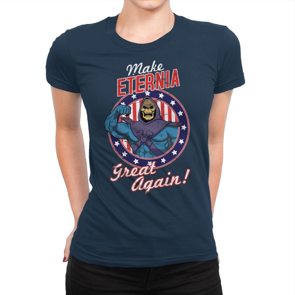 Make Eternia Great Again - Best Seller - Womens Premium T-Shirts RIPT Apparel Small / Midnight Navy