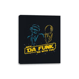 May Da Funk Be With You - Canvas Wraps Canvas Wraps RIPT Apparel 8x10 / Black