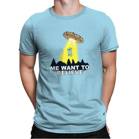 Me Want To Believe Exclusive - Mens Premium T-Shirts RIPT Apparel Small / Light Blue