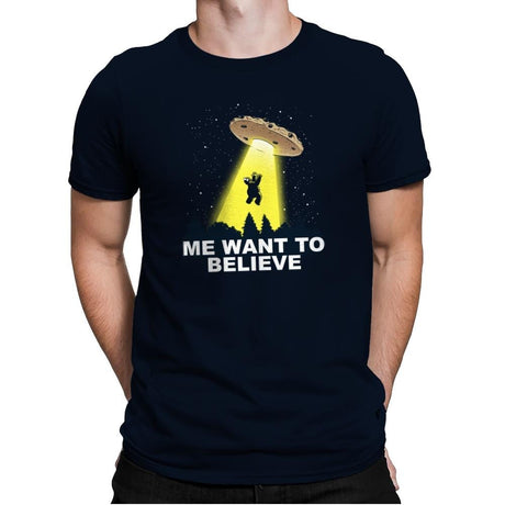 Me Want To Believe Exclusive - Mens Premium T-Shirts RIPT Apparel Small / Midnight Navy