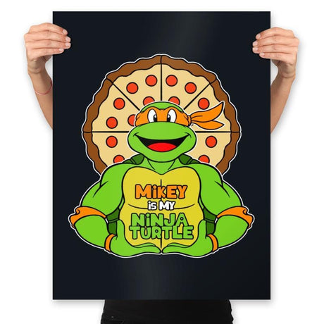Mikey is my Turtle (My Orange Ninja Turtle) - Prints Posters RIPT Apparel 18x24 / Black