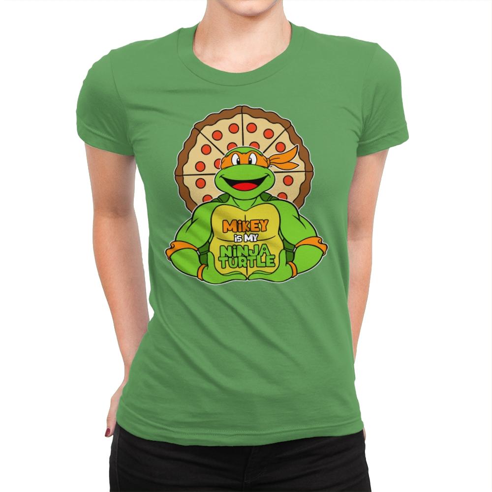 Mikey is my Turtle (My Orange Ninja Turtle) - Womens Premium T-Shirts RIPT Apparel Small / Kelly