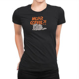Moar Coffee - Womens Premium T-Shirts RIPT Apparel Small / Black