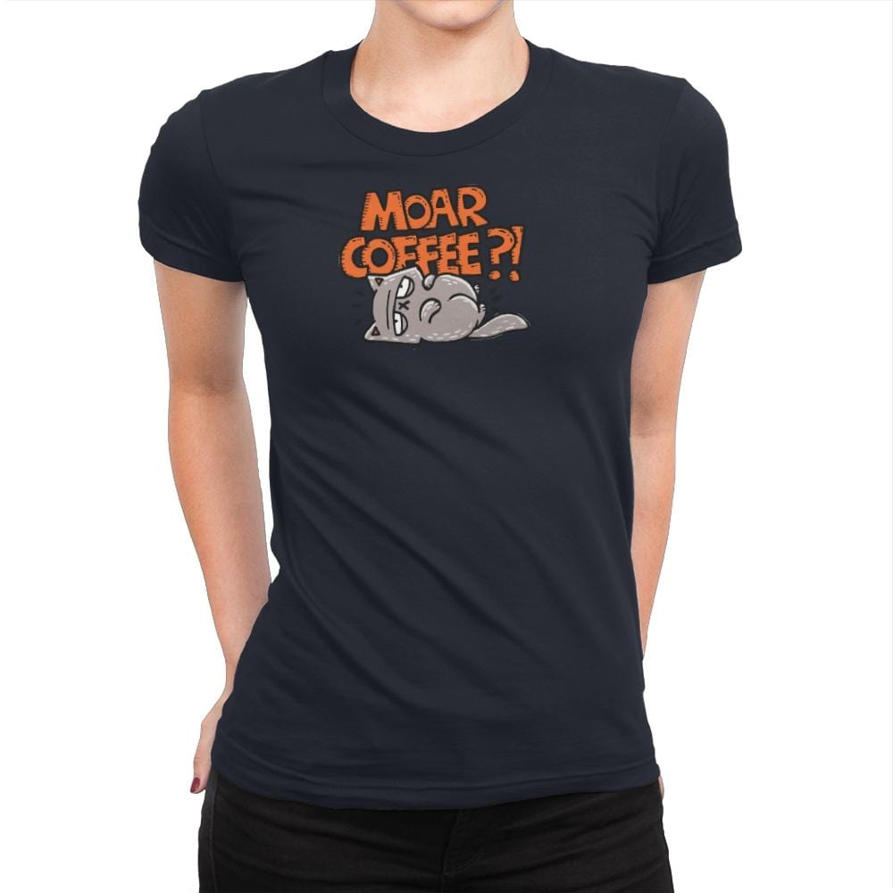 Moar Coffee - Womens Premium T-Shirts RIPT Apparel Small / Midnight Navy