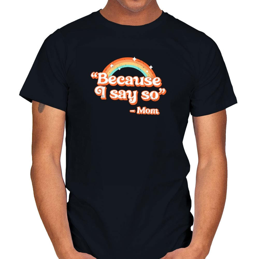 Mom Said - Mens T-Shirts RIPT Apparel Small / Black