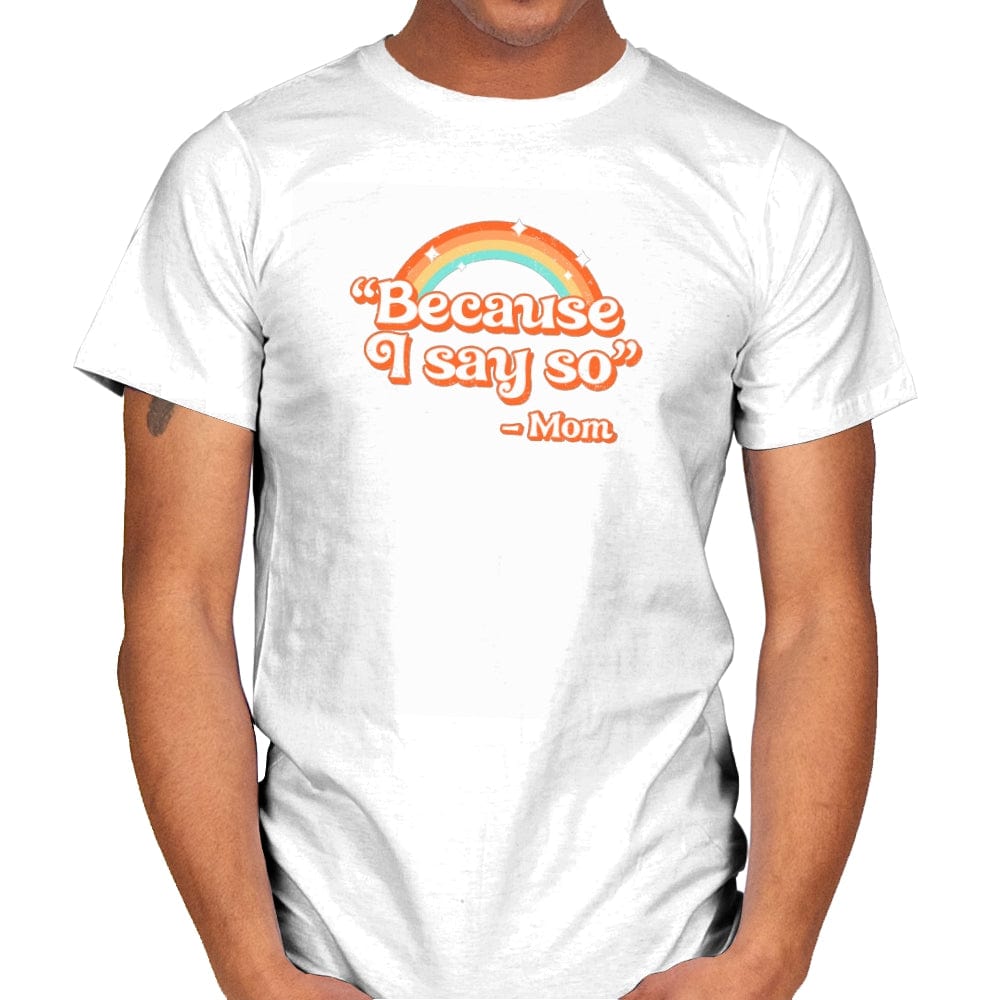 Mom Said - Mens T-Shirts RIPT Apparel Small / White