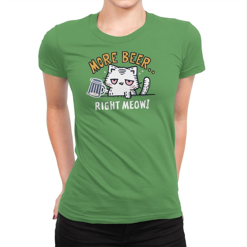 More Beer Right Meow - Womens Premium T-Shirts RIPT Apparel Small / Kelly