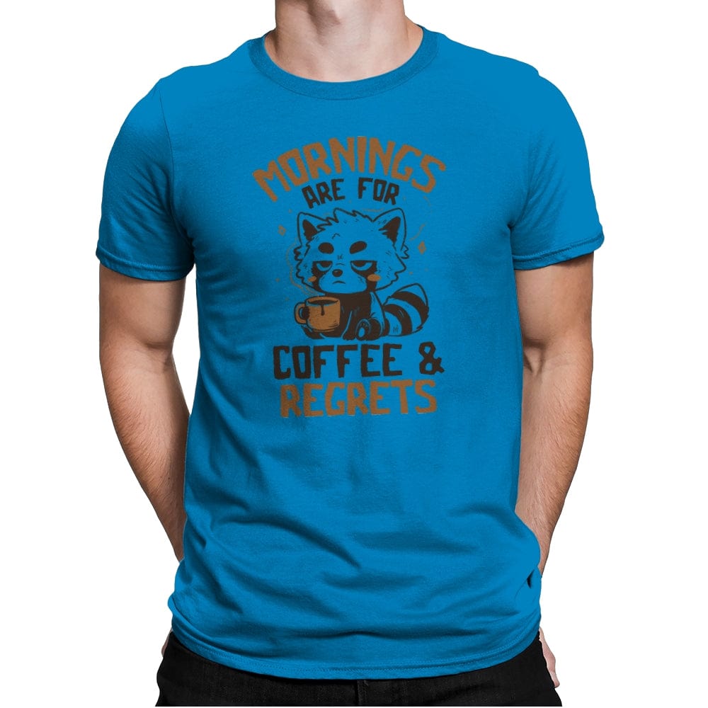 Mornings are for Coffee and Regrets - Mens Premium T-Shirts RIPT Apparel Small / Turqouise