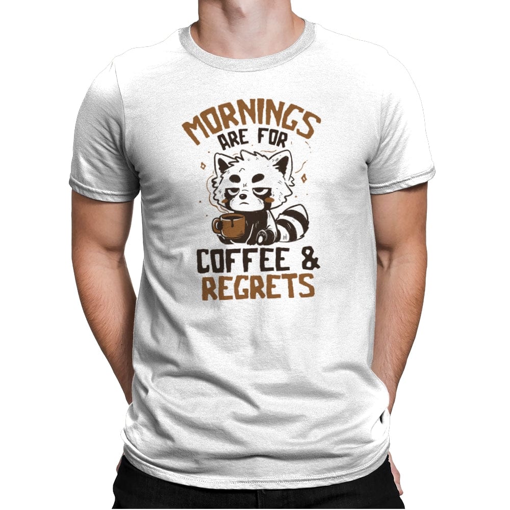 Mornings are for Coffee and Regrets - Mens Premium T-Shirts RIPT Apparel Small / White