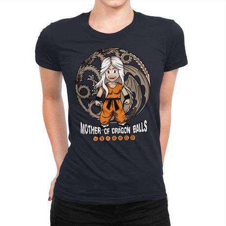 Mother of Dragon Balls - Womens Premium T-Shirts RIPT Apparel Small / Midnight Navy