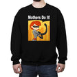 Mothers Do It! - Crew Neck Sweatshirt Crew Neck Sweatshirt RIPT Apparel Small / Black