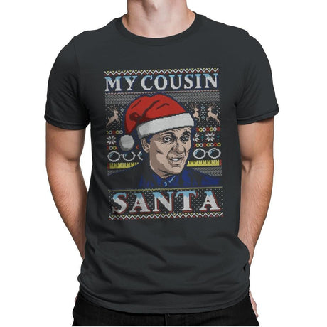 My Cousin Santa - Ugly Holiday - Mens Premium T-Shirts RIPT Apparel Small / Heavy Metal