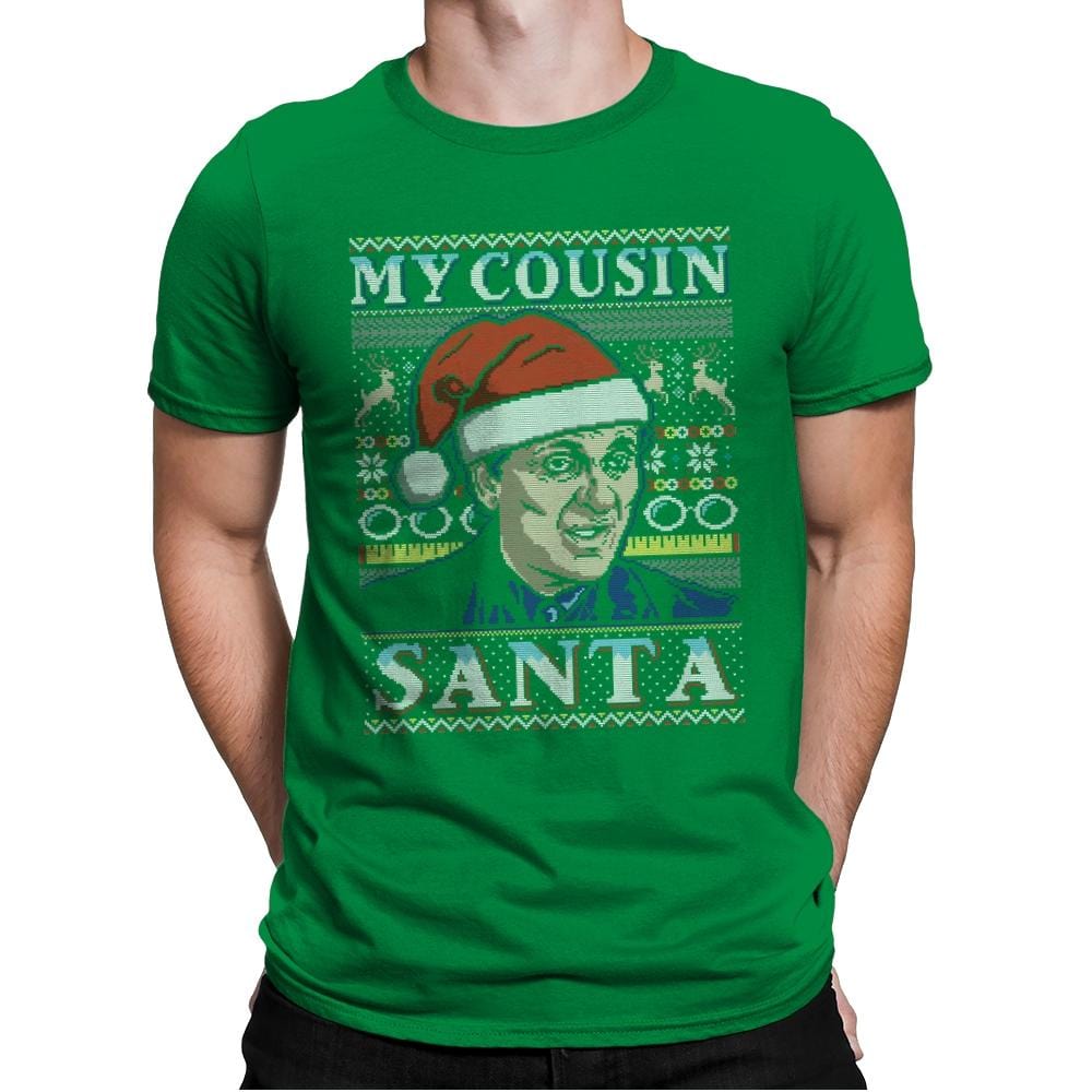 My Cousin Santa - Ugly Holiday - Mens Premium T-Shirts RIPT Apparel Small / Kelly Green