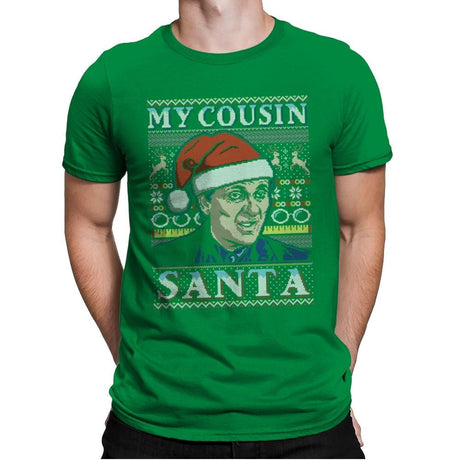 My Cousin Santa - Ugly Holiday - Mens Premium T-Shirts RIPT Apparel Small / Kelly Green