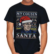 My Cousin Santa - Ugly Holiday - Mens T-Shirts RIPT Apparel Small / Black