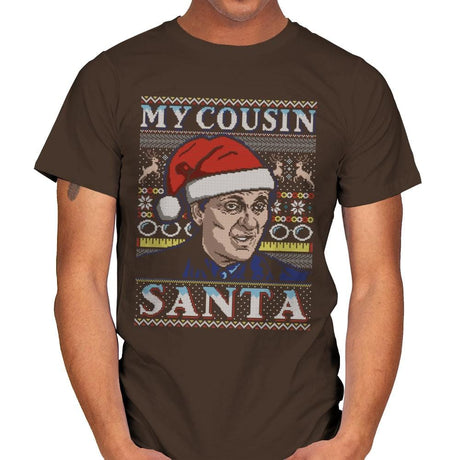 My Cousin Santa - Ugly Holiday - Mens T-Shirts RIPT Apparel Small / Dark Chocolate
