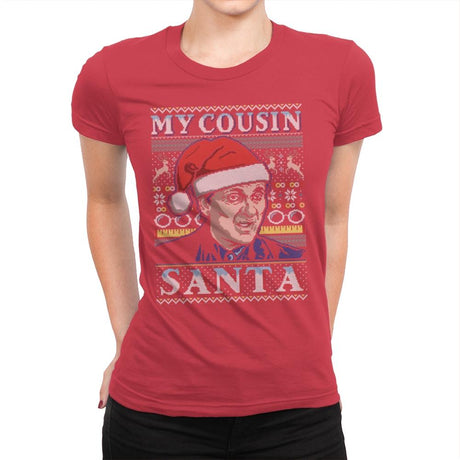My Cousin Santa - Ugly Holiday - Womens Premium T-Shirts RIPT Apparel Small / Red