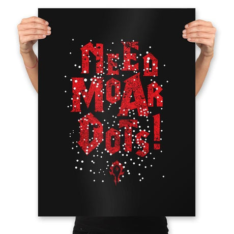 Need Moar Dots - Prints Posters RIPT Apparel 18x24 / Black