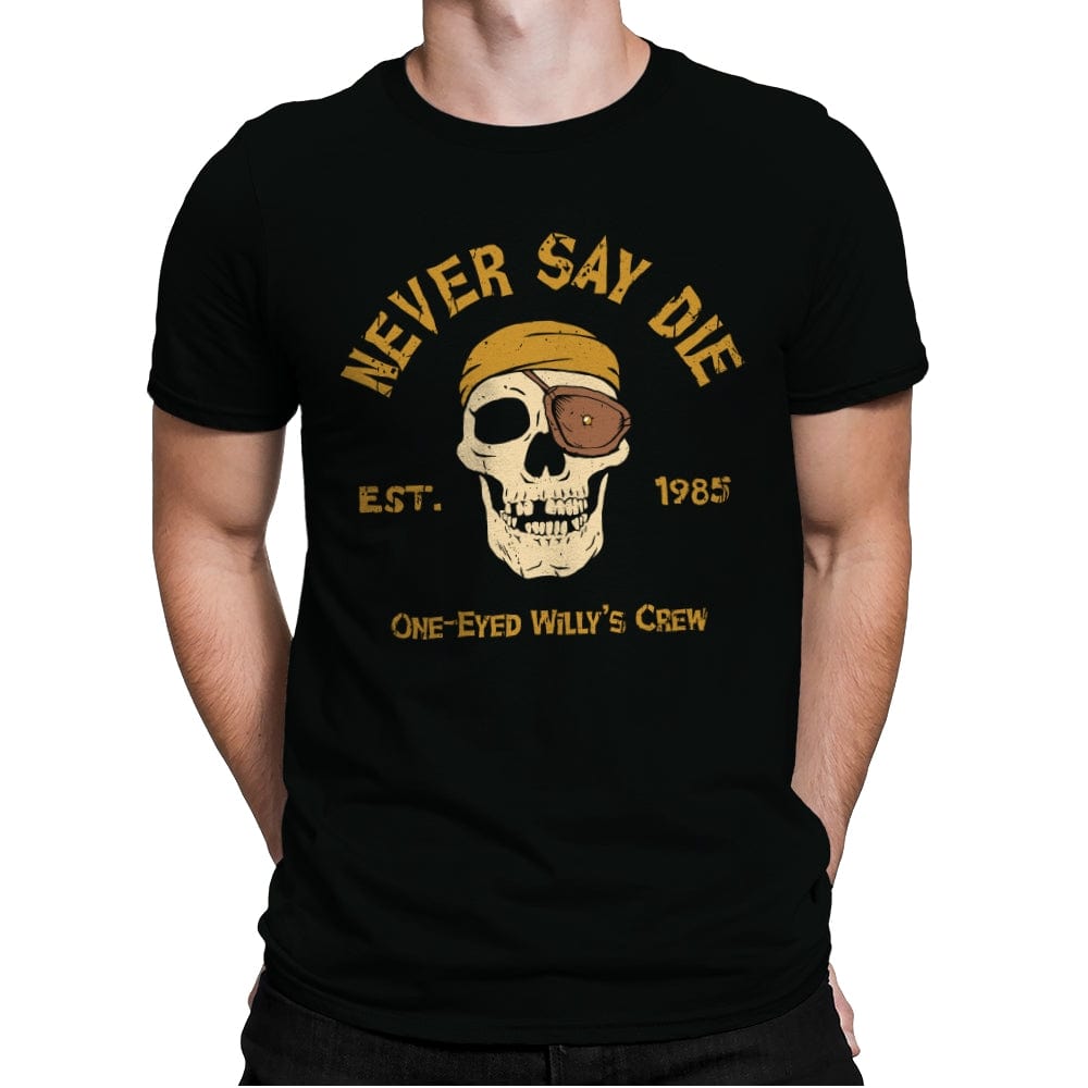 Never Say Die - Mens Premium T-Shirts RIPT Apparel Small / Black