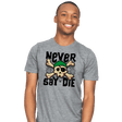 Never Say Die - Mens T-Shirts RIPT Apparel