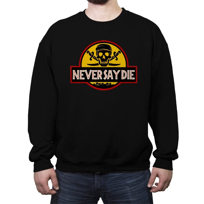 Never Say Die Park - Crew Neck Sweatshirt Crew Neck Sweatshirt RIPT Apparel Small / Black