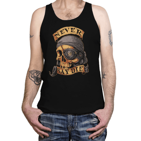 NEVER SAY DIE - Tanktop Tanktop RIPT Apparel