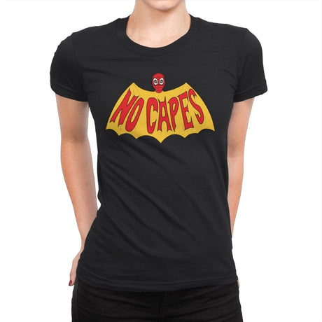 No Capes - Womens Premium T-Shirts RIPT Apparel Small / Black
