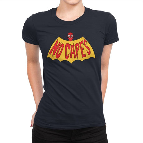 No Capes - Womens Premium T-Shirts RIPT Apparel Small / Midnight Navy