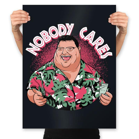 Nobody Cares - Prints Posters RIPT Apparel 18x24 / Black