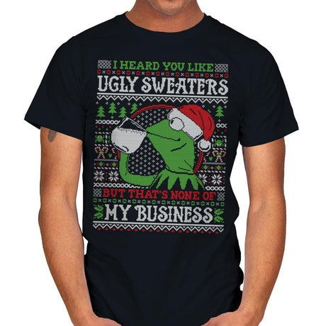 None of My Business - Ugly Holiday - Mens T-Shirts RIPT Apparel Small / Black