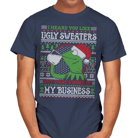 None of My Business - Ugly Holiday - Mens T-Shirts RIPT Apparel Small / Navy