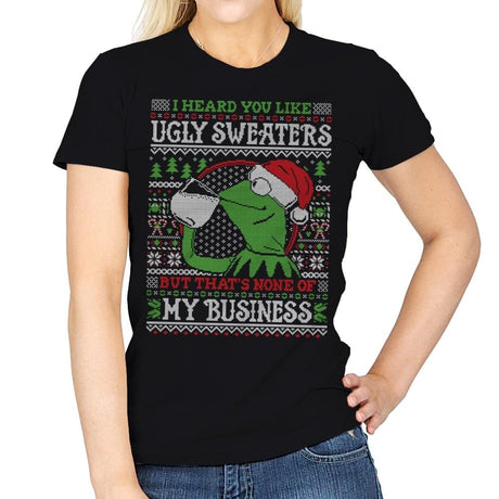 None of My Business - Ugly Holiday - Womens T-Shirts RIPT Apparel Small / Black
