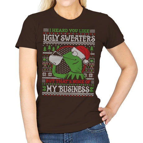None of My Business - Ugly Holiday - Womens T-Shirts RIPT Apparel Small / Dark Chocolate