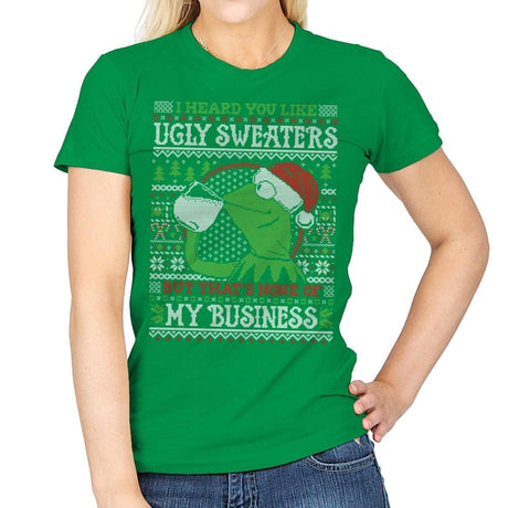 None of My Business - Ugly Holiday - Womens T-Shirts RIPT Apparel Small / Irish Green