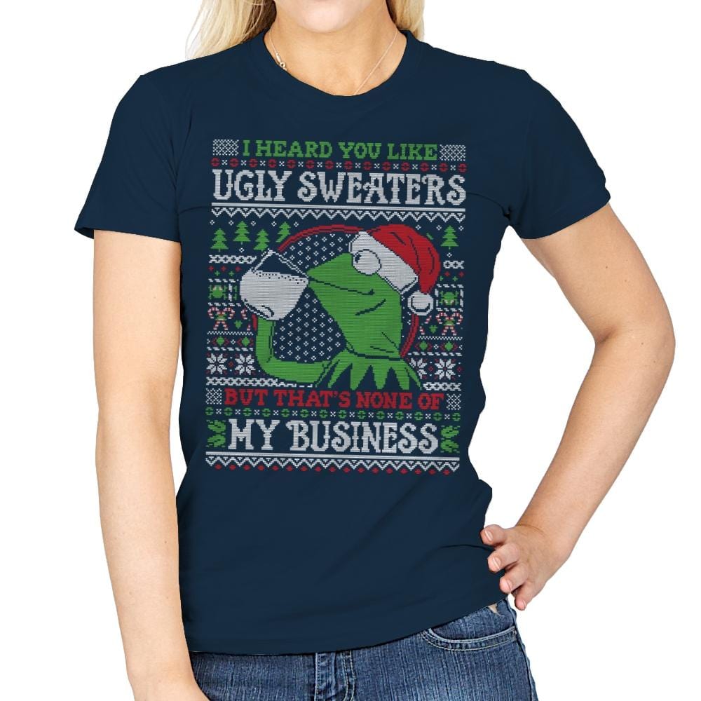 None of My Business - Ugly Holiday - Womens T-Shirts RIPT Apparel Small / Navy
