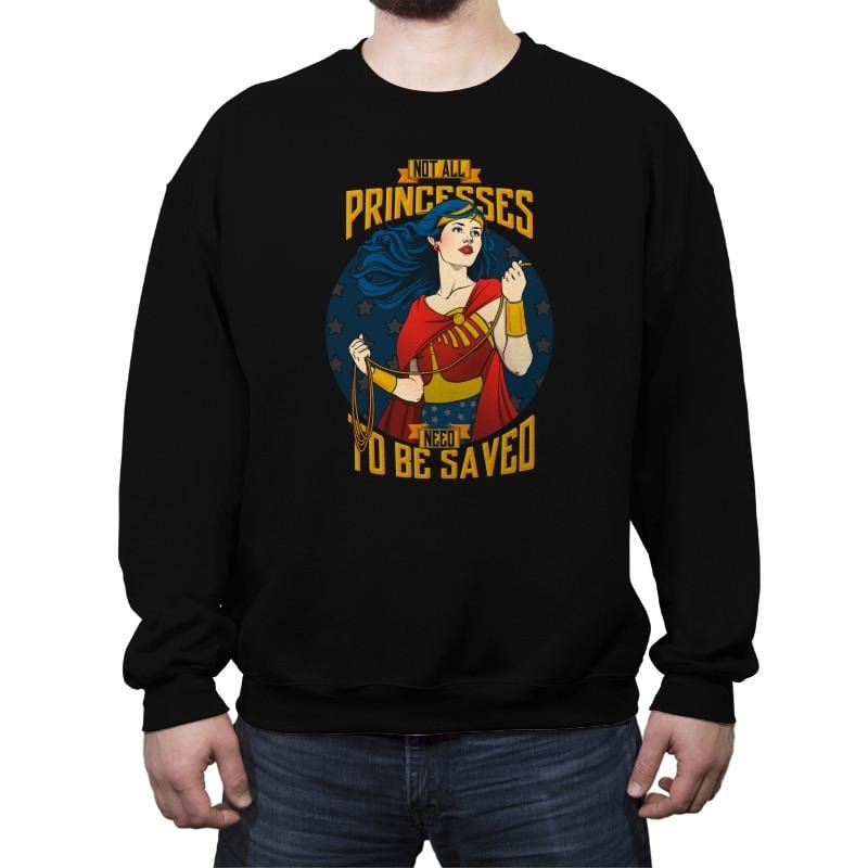 Not All Princesses Need to be Saved Reprint - Crew Neck Sweatshirt Crew Neck Sweatshirt RIPT Apparel