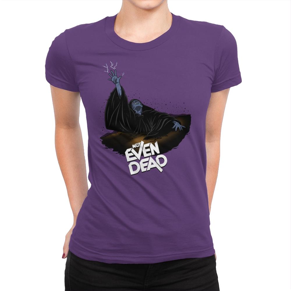 Not Even Dead - Womens Premium T-Shirts RIPT Apparel Small / Purple Rush