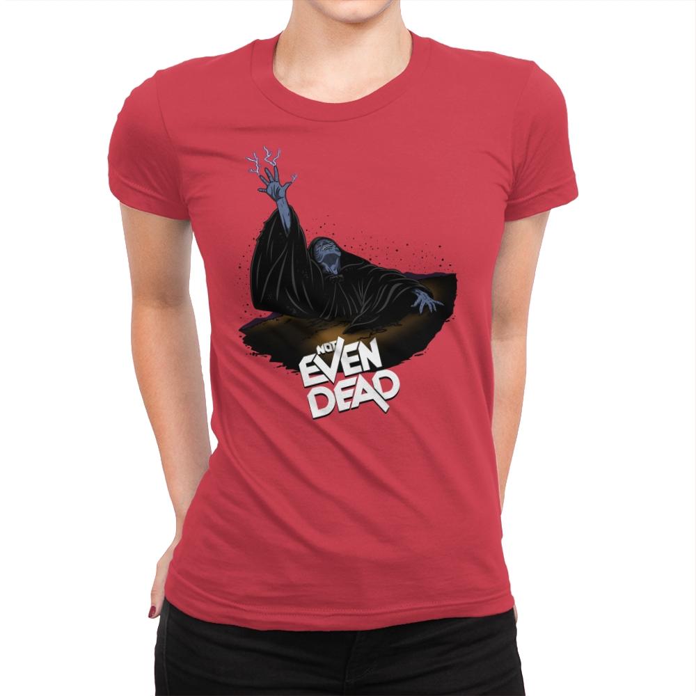 Not Even Dead - Womens Premium T-Shirts RIPT Apparel Small / Red