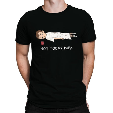 Not Today Papa - Mens Premium T-Shirts RIPT Apparel Small / Black