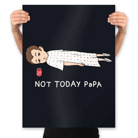 Not Today Papa - Prints Posters RIPT Apparel 18x24 / Black