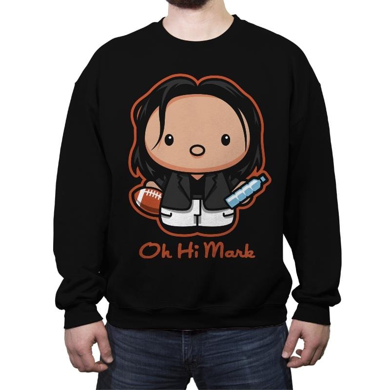 Oh Hi Mark - Crew Neck Sweatshirt Crew Neck Sweatshirt RIPT Apparel Small / Black