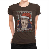 Oh Hi Santa - Ugly Holiday - Womens Premium T-Shirts RIPT Apparel Small / Dark Chocolate
