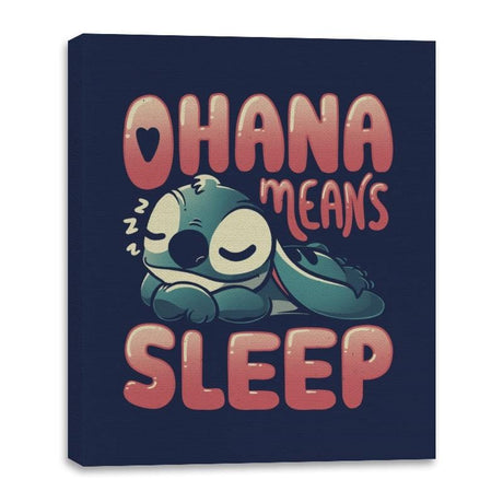 Ohana Means Sleep - Canvas Wraps Canvas Wraps RIPT Apparel