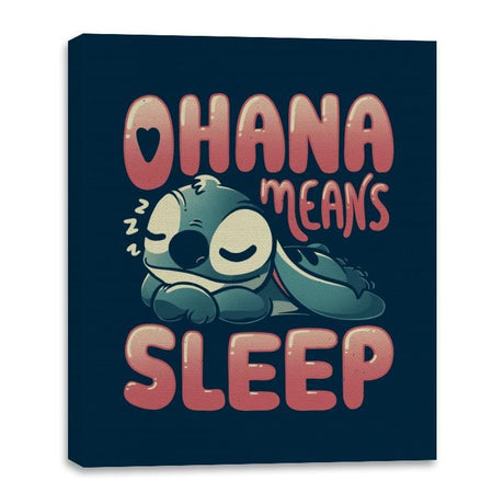 Ohana Means Sleep - Canvas Wraps Canvas Wraps RIPT Apparel 16x20 / Navy