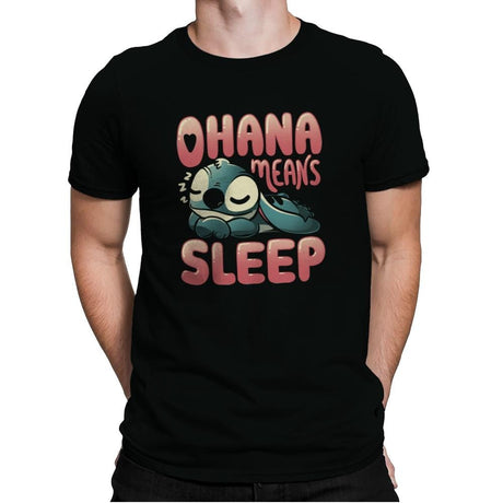 Ohana Means Sleep - Mens Premium T-Shirts RIPT Apparel Small / Black