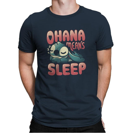 Ohana Means Sleep - Mens Premium T-Shirts RIPT Apparel Small / Indigo