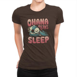Ohana Means Sleep - Womens Premium T-Shirts RIPT Apparel Small / Dark Chocolate