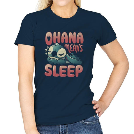 Ohana Means Sleep - Womens T-Shirts RIPT Apparel Small / Navy